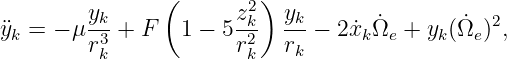          y      (      z2) y
¨yk = − μ -k3-+ F   1 − 5-k2- --k−  2˙xk ˙Ωe + yk(Ω˙e )2,
         rk            rk  rk
