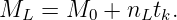 ML  = M0  + nLtk.
