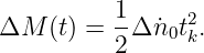ΔM  (t) = 1Δ ˙n0t2k.
          2
