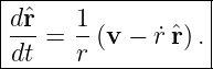 |------------------|
|dˆr-   1-          |
|dt =  r (v − ˙rˆr) .|
-------------------
