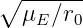 ∘ ------
  μE ∕r0