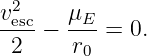 v2esc-  μE-
 2  −  r  = 0.
        0
