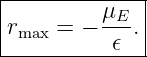 |--------μE---|
rmax = − ---. |
----------𝜖---|
