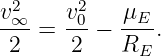v2    v2    μE
-∞- = -0-−  ---.
 2     2    RE
