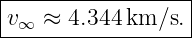 |------------------|
-v∞--≈-4.344km/s.--|
