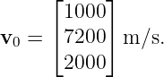      ⌊     ⌋
       1000
v0 = ⌈ 7200⌉ m/s.
       2000
