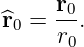      r
^r0 = -0.
     r0
