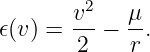          2
𝜖(v) = v--−  μ.
        2    r
