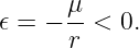       μ-
𝜖 = −  r < 0.
