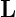 L  