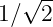 1∕√2--  