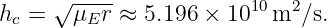      √ ----             10  2
hc =   μEr ≈  5.196 ×  10  m  ∕s.
