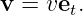 v = ve .
      t
