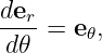 der
----=  e𝜃,
 d𝜃
