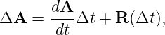        dA
ΔA   = ----Δt + R (Δt ),
        dt
