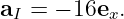 aI = − 16ex.
