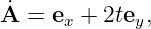 A˙ = ex + 2tey,
