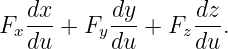 F dx-+  F dy- + F dz-.
 xdu     ydu     zdu
