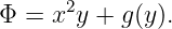       2
Φ =  x y + g(y).

