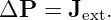 ΔP  =  J  .
        ext
