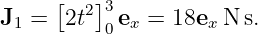      [  2]3
J1 =  2t  0ex =  18exN  s.
