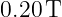 0.20 T
