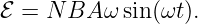 ℰ = N BA  ω sin (ωt ).
