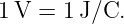 1V =  1J∕C.

