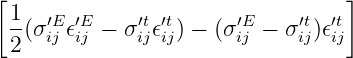 [1                               ]
 --(σ ′Eij 𝜖′iEj − σ′itj𝜖′tij) − (σ′Eij − σ ′tij)𝜖′tij
 2