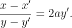 x-−-x′      ′
y − y′ = 2ay .
