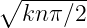 ∘ -------
  kn π∕2