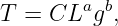T =  CLagb,
