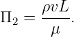 Π2  = ρvL-.
       μ
