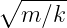 ∘ -----
  m ∕k