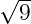 √ --
  9