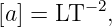 [a] = LT− 2,

