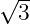 √ --
3