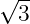 √ --
  3