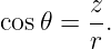 cos𝜃 = z-.
        r
                                                                                         
                                                                                         
