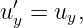  ′
uy = uy,
