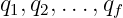 q ,q,...,q
 1  2     f
