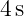 4s  