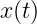 x(t)  