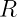 R  