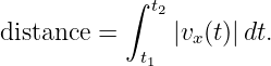           ∫ t2
distance =      |vx(t)|dt.
            t1
