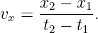      x2-−-x1-
vx =  t − t  .
       2   1
