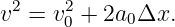 v2 = v2 + 2a0Δx.
      0
