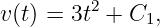 v(t) = 3t2 + C1,
