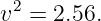 v2 = 2.56.
