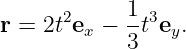 r = 2t2e −  1t3e .
        x   3   y
